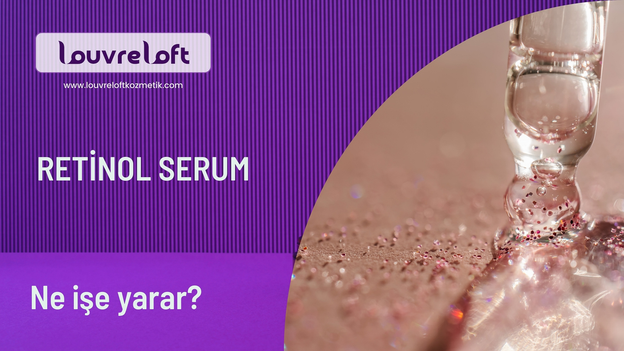 Retinol Serum Ne İşe Yarar ?